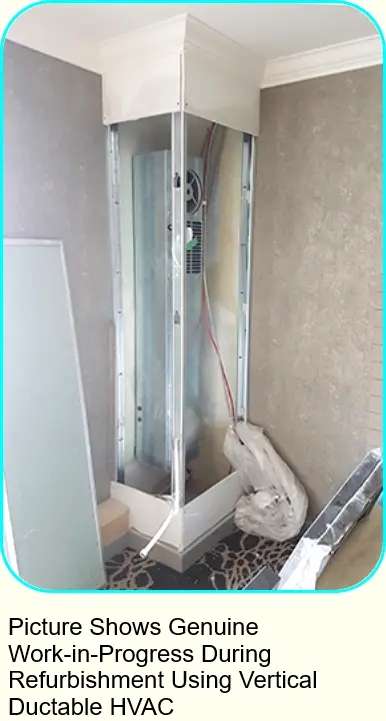 Picture Shows Genuine Work-in-Progress During Refurbishment Using UKT Vertical Ductable HVAC