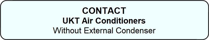 CONTACT UKT AIR CONDITIONERS Without External Condenser